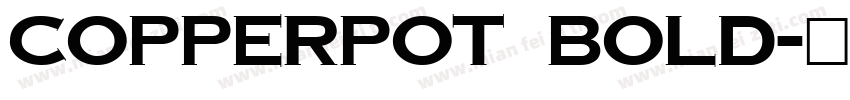 CopperPot Bold字体转换